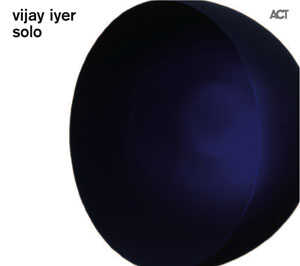 Vijay Iyer: Solo