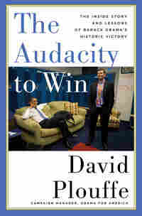 'The Audacity to Win: The Inside Story and Lessons of Barack Obama's Historic Victory'