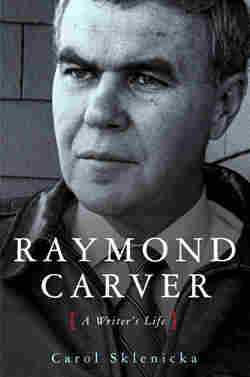 Cover of 'Raymond Carver: A Writer's Life' by Carol Skelnicka
