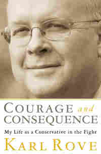 Book Cover: Courage and Consquence by Karl Rove