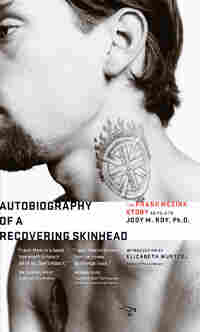 Autobiography of a Recovering Skinhead