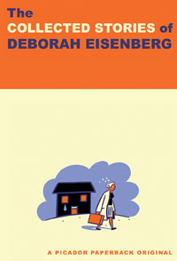 The Collected Stoires of Deborah Eisenberg The Collected Stoires of Deborah Eisenberg