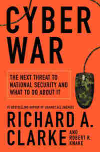 Cover Detail: Cyber War: THe Next Threat to National Security And What To Do About It