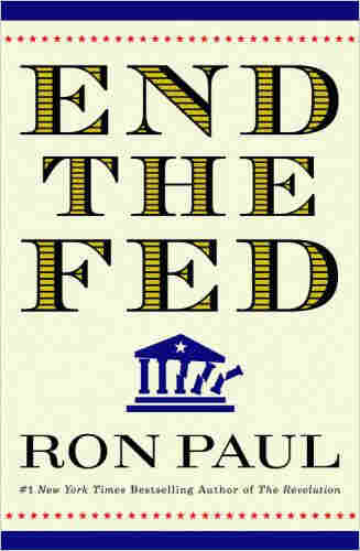 End The Fed by Ron Paul