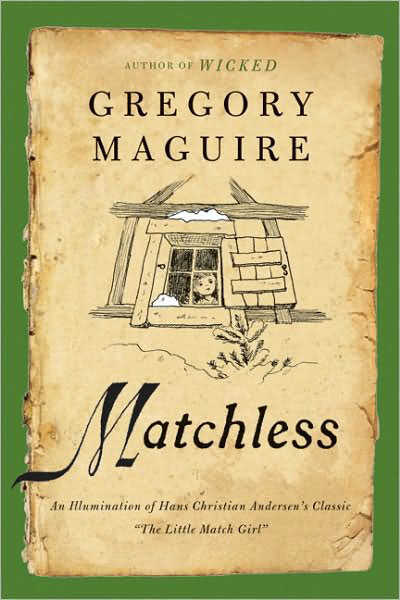 Matchless by Gregory Maguire