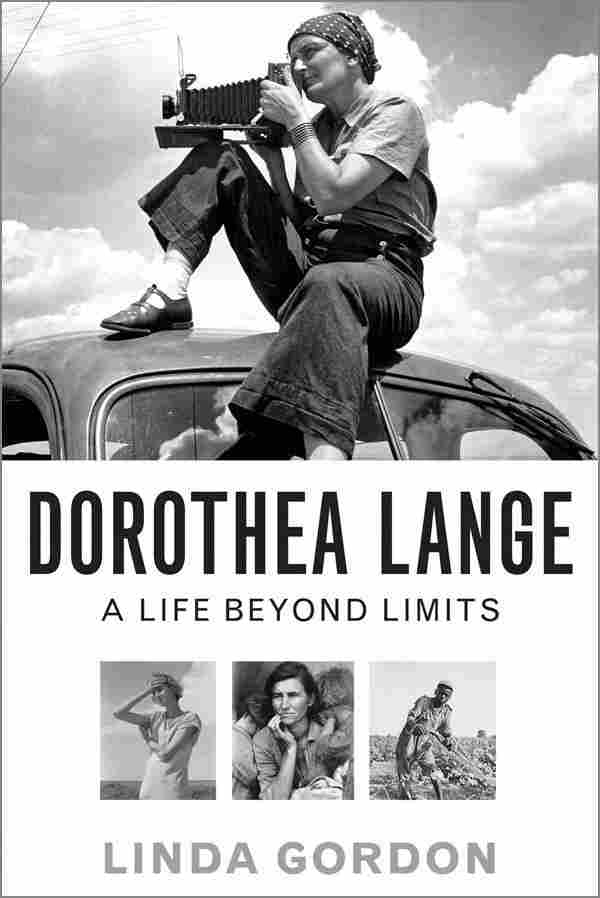 Dorothea Lange by Linda Gordon