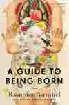 A Guide to Being Born
