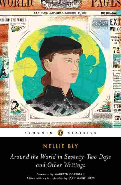 Around the World in Seventy-Two Days and Other Writings