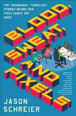 Blood, Sweat, and Pixels