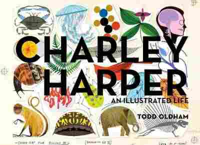 Charley Harper an Illustrated Life