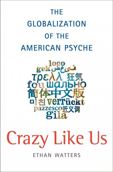 crazy like u by ethan watters essay crazy like u by ethan watters essay