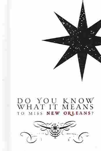Do You Know What It Means to Miss New Orleans?