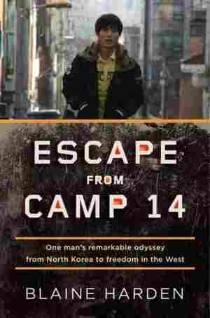 Escape From Camp 14 : NPR