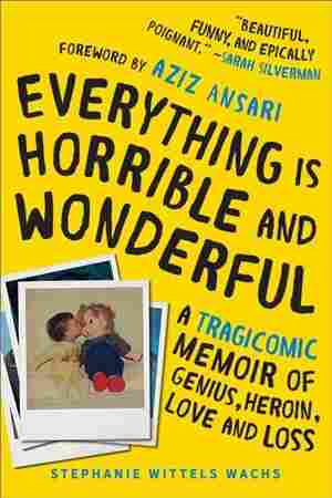 Everything Is Horrible and Wonderful