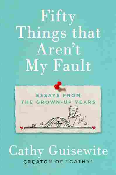 Fifty Things That Aren't My Fault