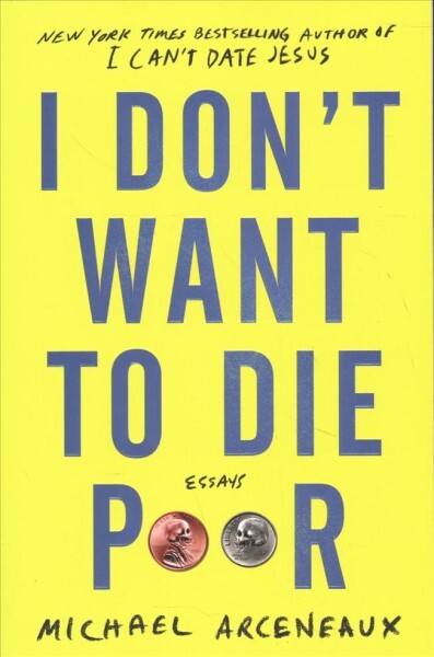 I Don't Want to Die Poor