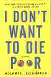 I Don't Want to Die Poor