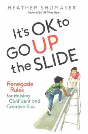It's Ok to Go Up the Slide