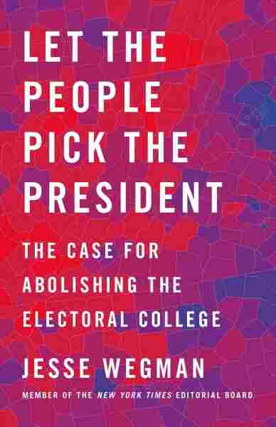 Let the People Pick the President