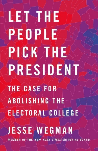 Let the People Pick the President
