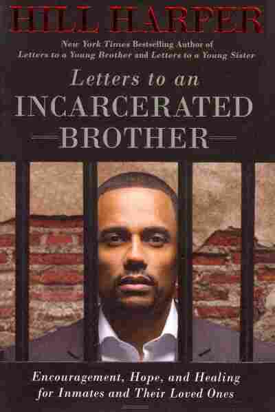 Letters to an Incarcerated Brother