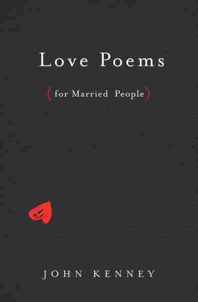 Love Poems (for married people)