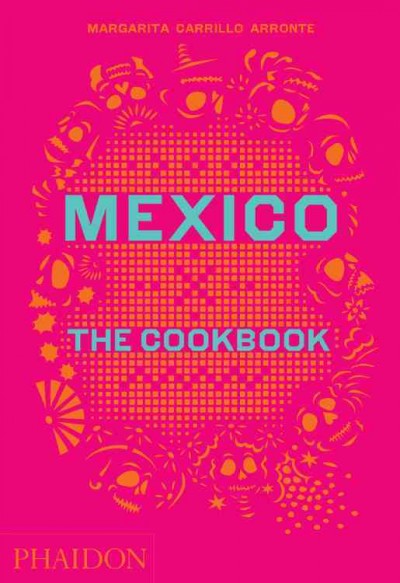 料理+グルメ MEXICO THE BEAUTIFUL COOK BOOK Mexico The Beautiful Cookbook: Authentic Recipes from the