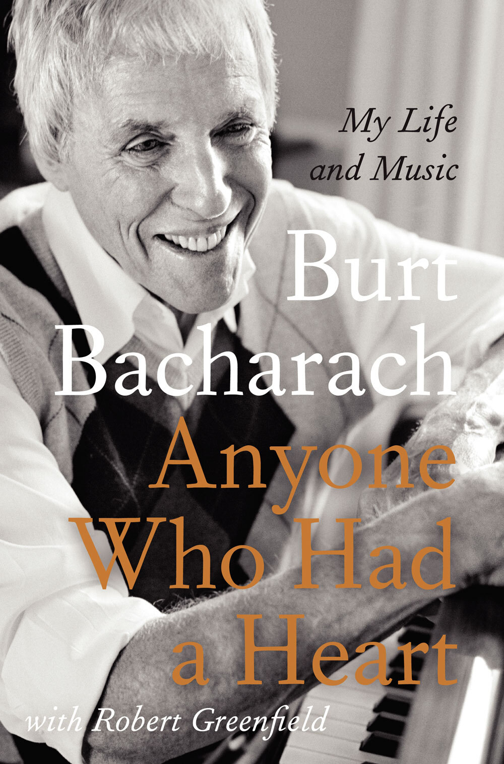 Anyone Who Had A Heart Lyrics Deutsch Interview: Burt Bacharach, Composer And Author Of 'Anyone Who Had A