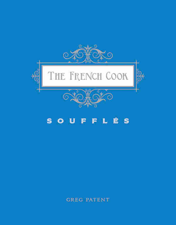 Americans, Just Get Over It And Make The Souffle NPR