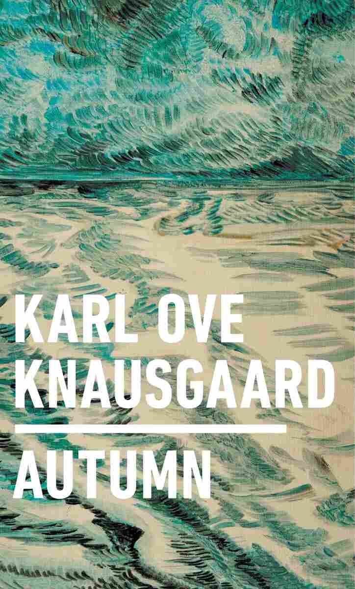 Autumn, by Karl Ove Knausgaard