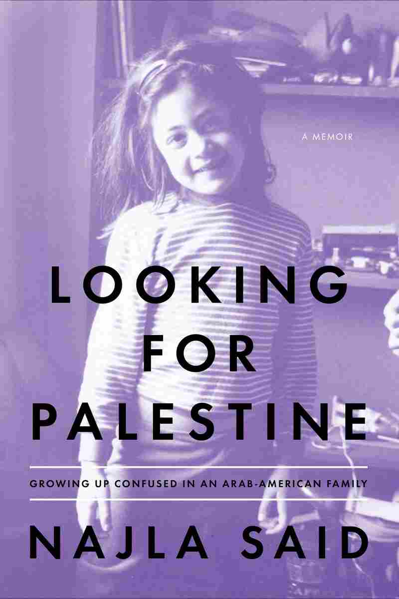 Looking For Palestine: Growing Up Confused in an Arab-American Family