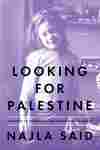 Looking For Palestine: Growing Up Confused in an Arab-American Family