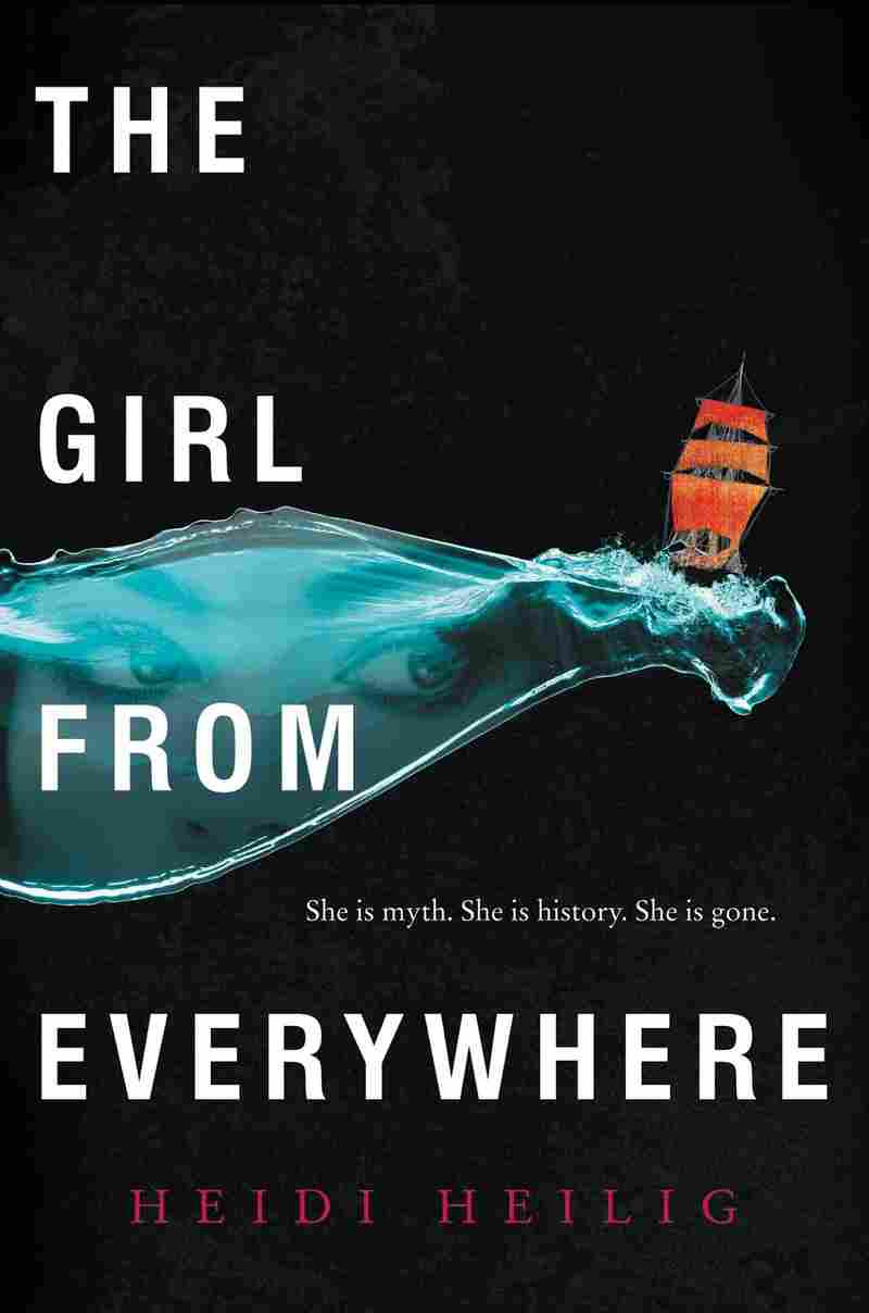 The Girl From Everywhere, by Heidi Heilig.