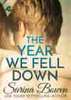 The Year We Fell Down, by Sarina Bowen