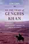 On the Trail of Genghis Khan