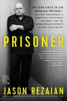 Prisoner: My 544 Days in an Iranian Prison—Solitary Confinement, a