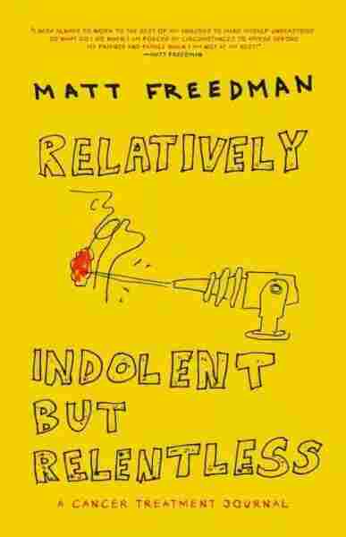 Relatively Indolent but Relentless