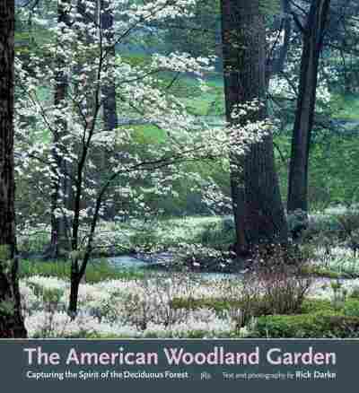The American Woodland Garden
