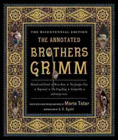 The Annotated Brothers Grimm