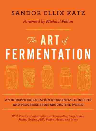 The Art of Fermentation