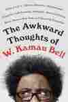 The Awkward Thoughts of W. Kamau Bell