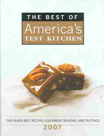 The Best of America's Test Kitchen 2007