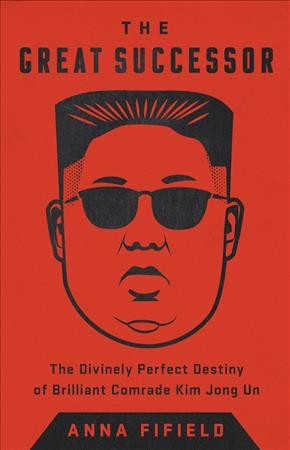 'The Great Successor' Aims To Fill In Blanks On The Life Of North Korea's Kim Jong Un