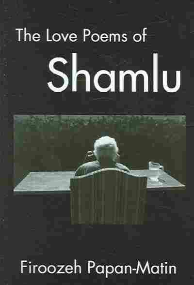 The Love Poems Of Ahmad Shamlu