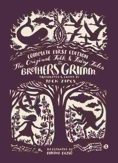 The Original Folk & Fairy Tales of the Brothers Grimm