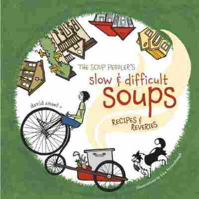 The Soup Peddler's Slow & Difficult Soups