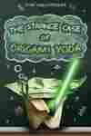 The Strange Case of Origami Yoda