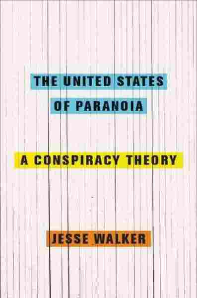 The United States of Paranoia
