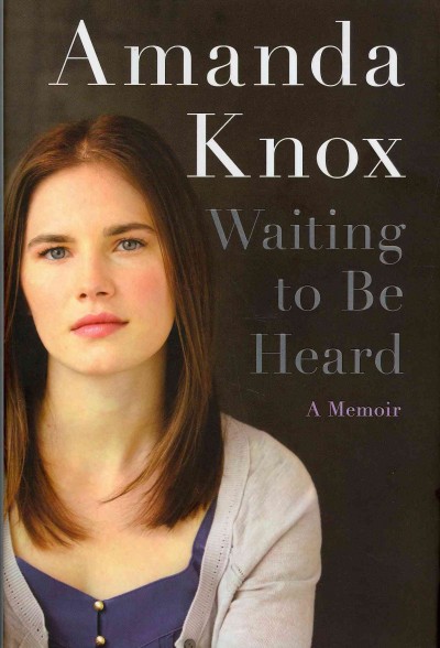 'Waiting To Be Heard' No More, Amanda Knox Speaks Out