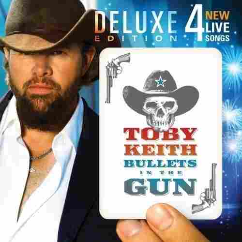 'Bullets in the Gun' by Toby Keith